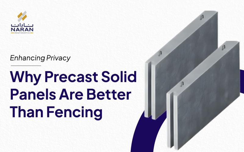 Enhancing Privacy: Why Precast Solid Panels are Better than Fencing