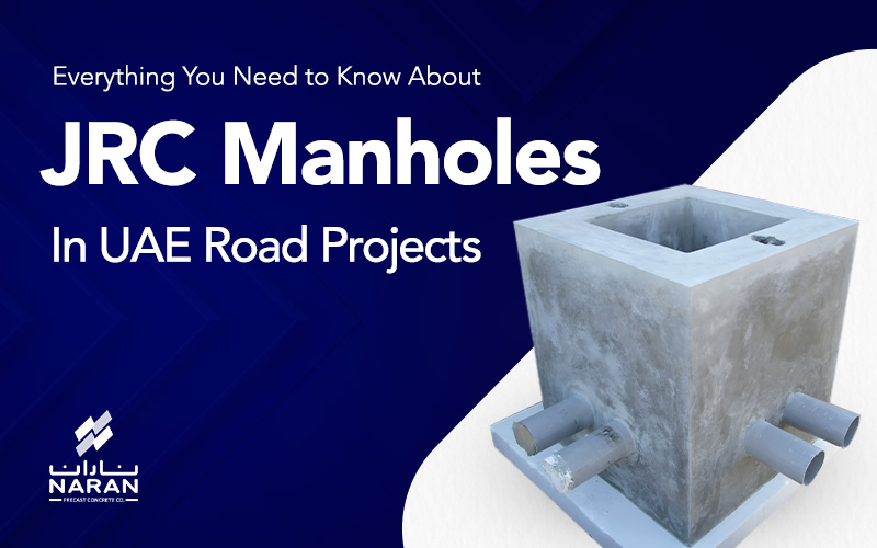 Everything You Need to Know About JRC Manholes in UAE Road Projects