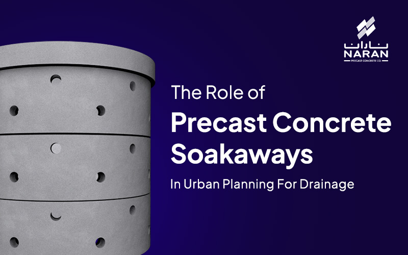 The Role of Precast Concrete Soakaways in Urban Planning for Drainage